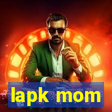 lapk mom