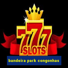 bandeira park congonhas