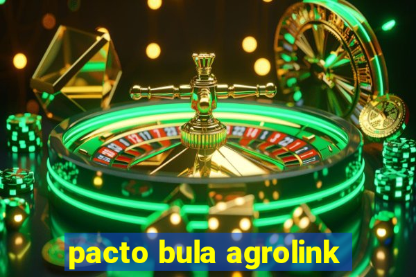 pacto bula agrolink