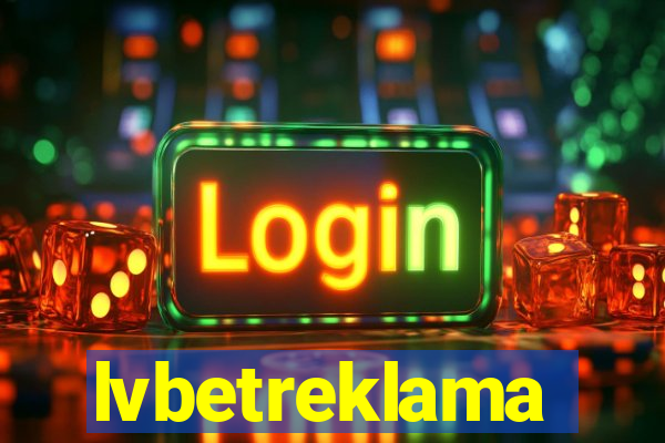 lvbetreklama