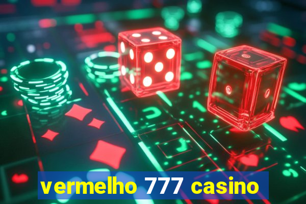 vermelho 777 casino