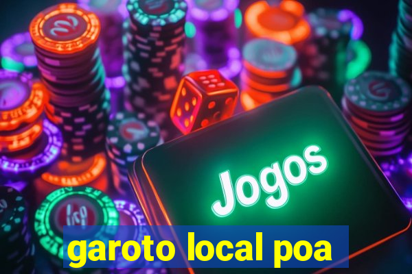 garoto local poa