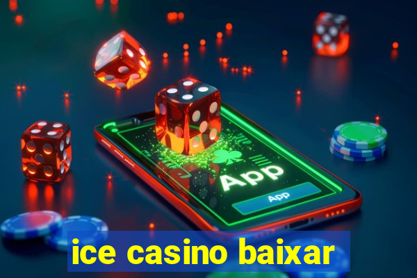 ice casino baixar