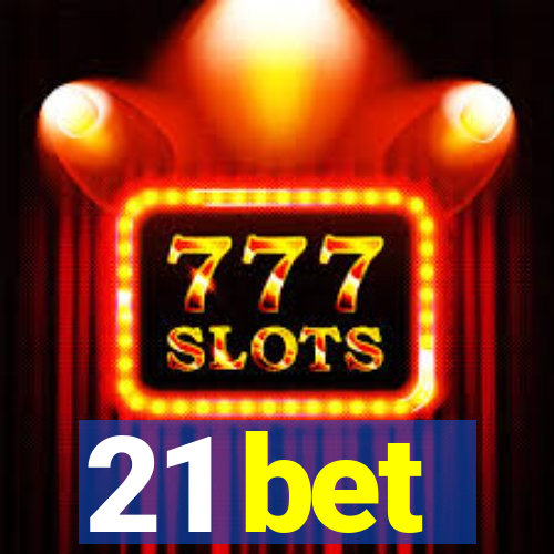 21 bet