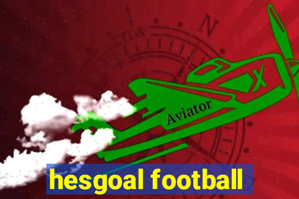 hesgoal football