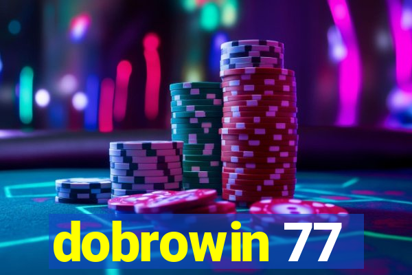 dobrowin 77