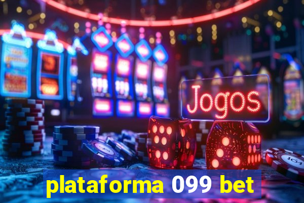 plataforma 099 bet