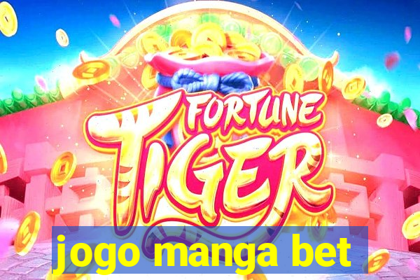 jogo manga bet