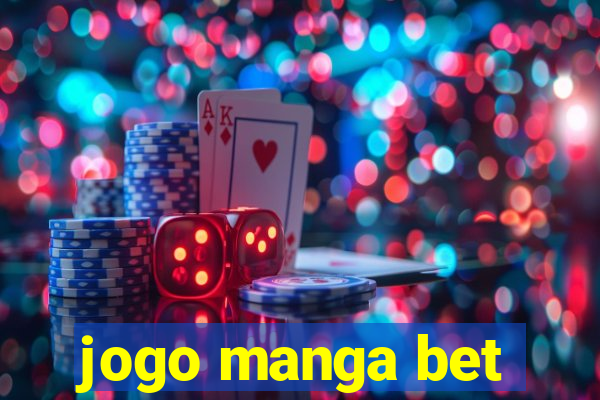 jogo manga bet