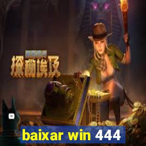 baixar win 444