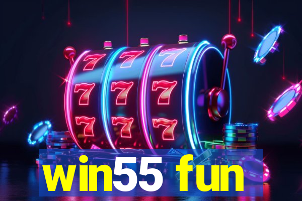 win55 fun