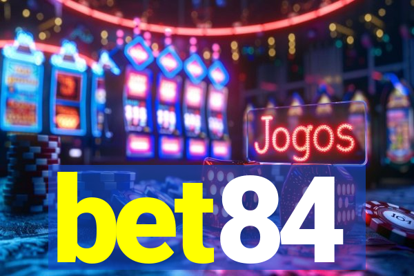 bet84