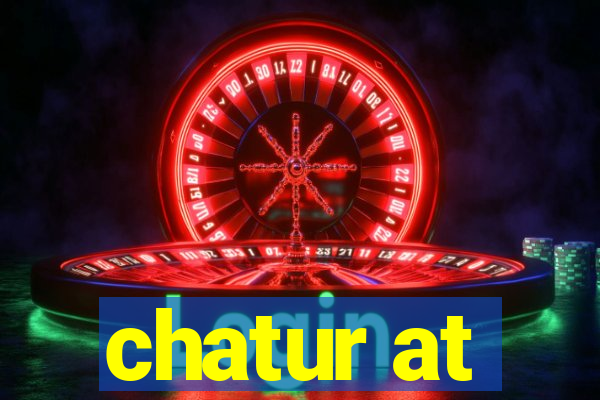 chatur at