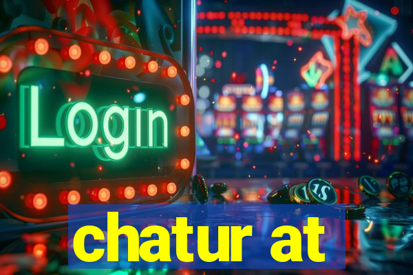 chatur at