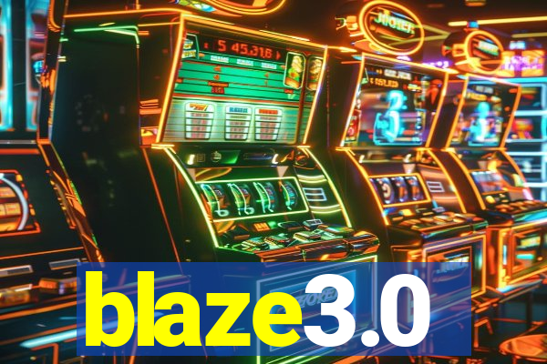 blaze3.0