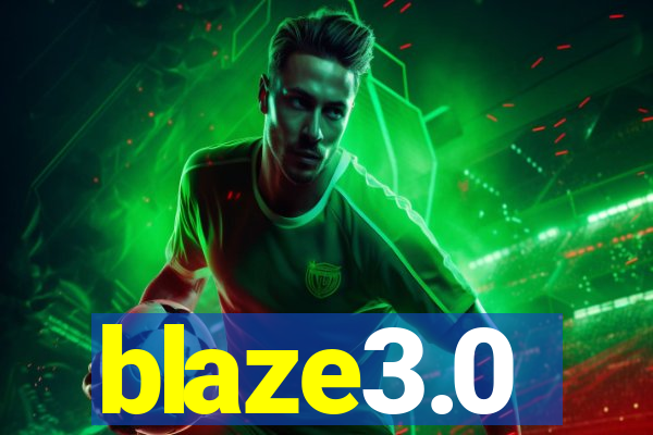 blaze3.0