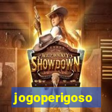 jogoperigoso