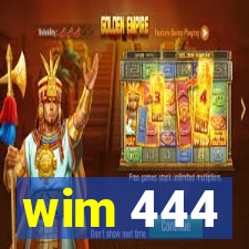 wim 444