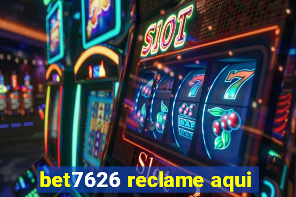 bet7626 reclame aqui