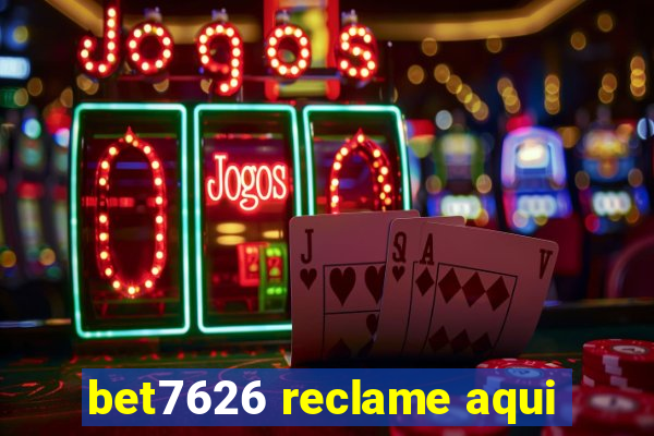 bet7626 reclame aqui