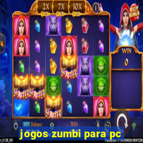 jogos zumbi para pc