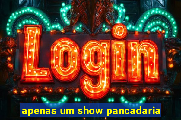 apenas um show pancadaria