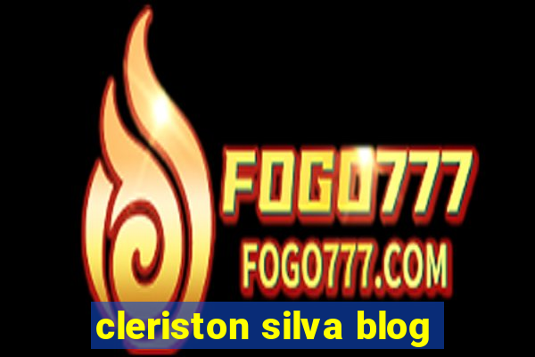 cleriston silva blog