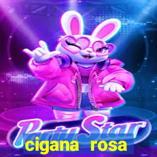 cigana rosa vermelha historia