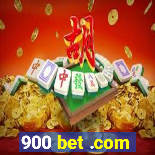 900 bet .com