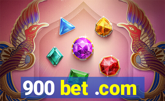 900 bet .com