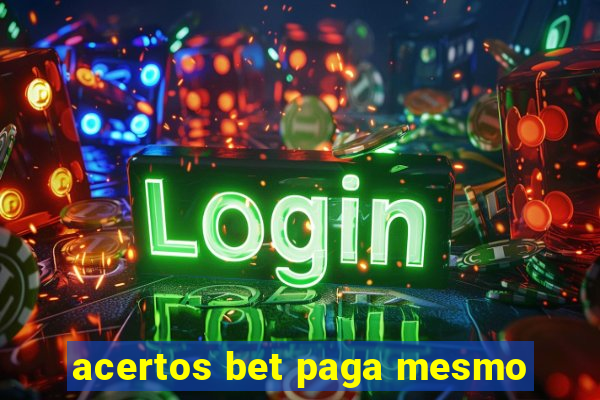 acertos bet paga mesmo