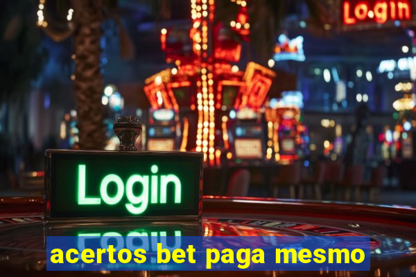 acertos bet paga mesmo