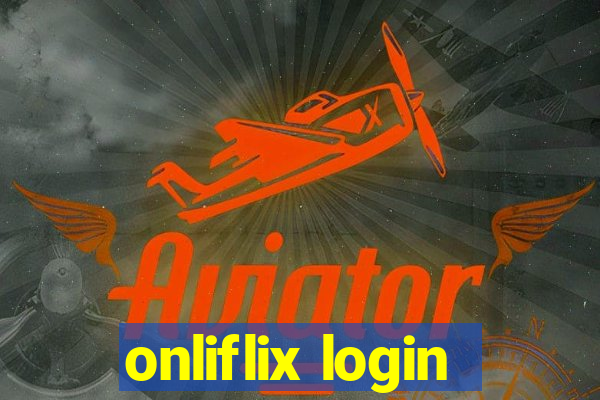 onliflix login