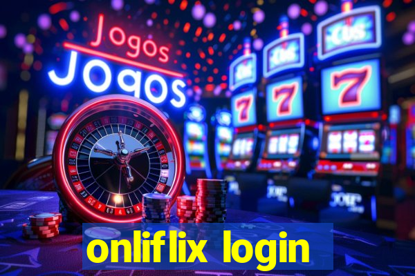 onliflix login