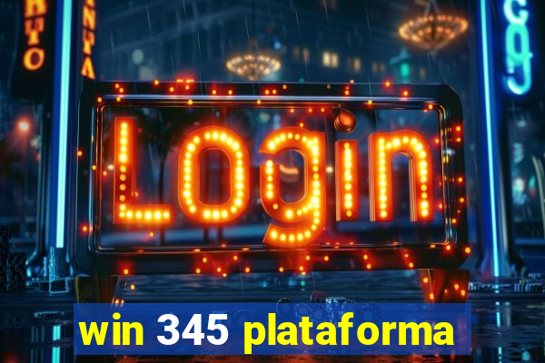 win 345 plataforma