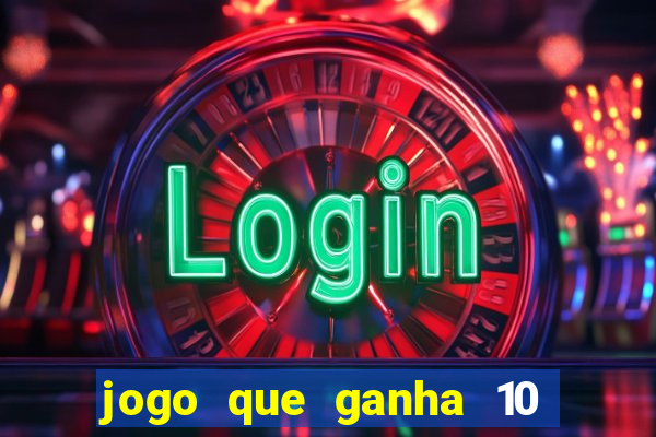 jogo que ganha 10 reais ao se cadastrar