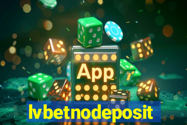 lvbetnodeposit