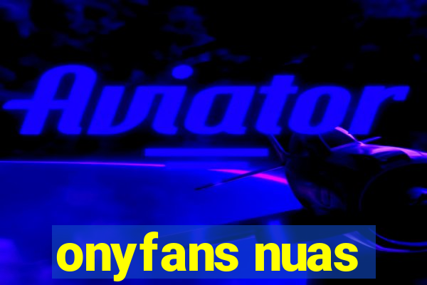 onyfans nuas