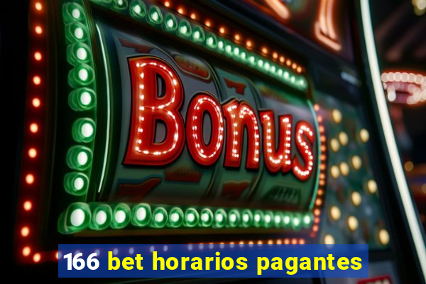 166 bet horarios pagantes