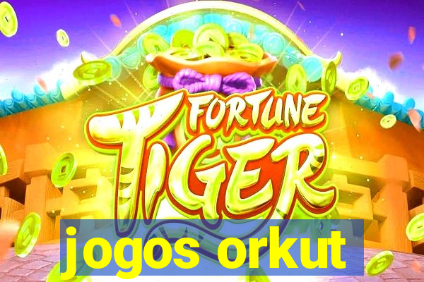 jogos orkut