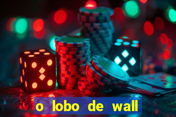 o lobo de wall street gratis