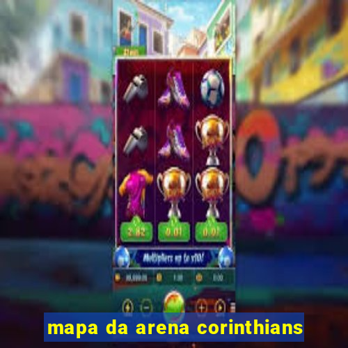 mapa da arena corinthians