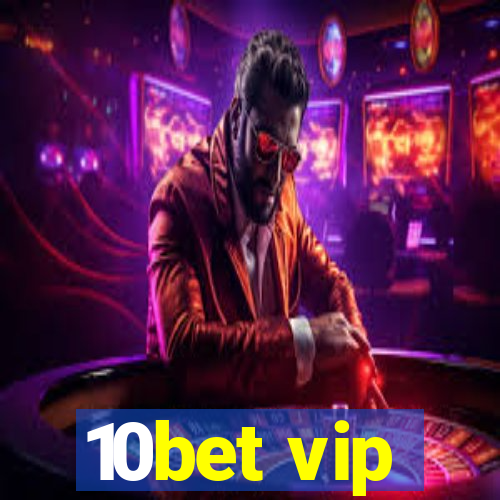 10bet vip