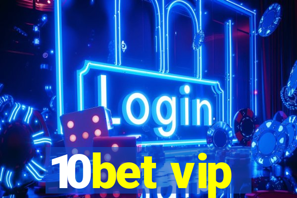 10bet vip