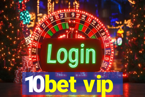 10bet vip