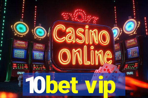 10bet vip