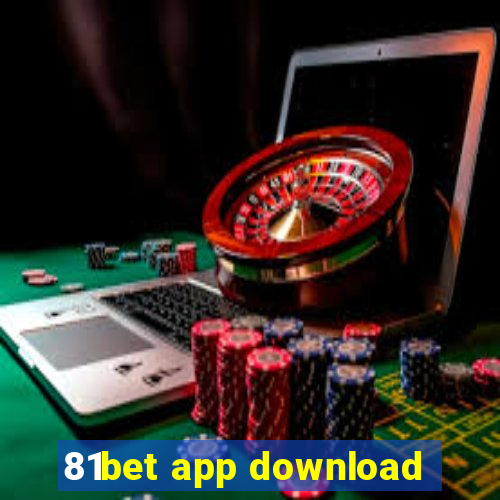 81bet app download