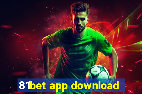 81bet app download