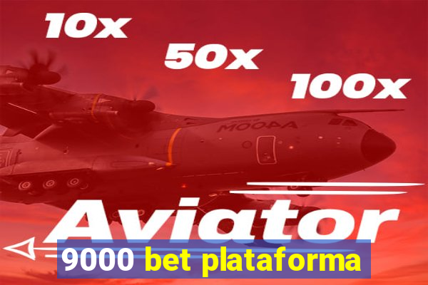 9000 bet plataforma