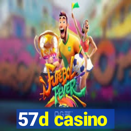 57d casino